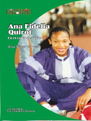 cover image of Ana Fidelia Quirot. En el carril de la vida